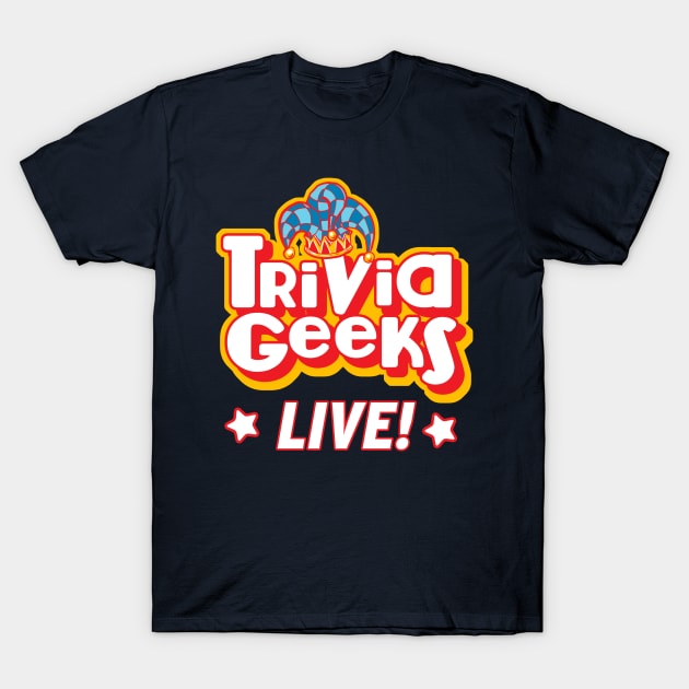 Trivia Geeks Live T-Shirt by Trivia Geeks Live